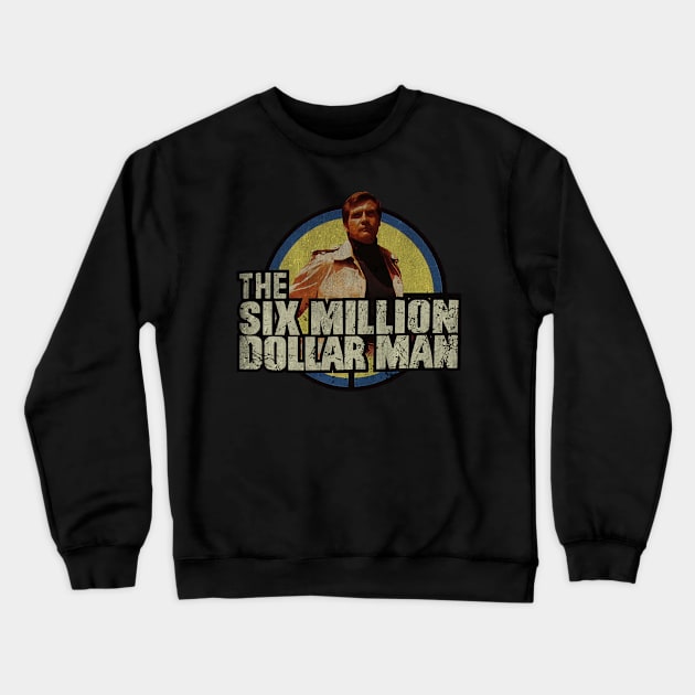 Six Million Dollar Man Fresh Design Crewneck Sweatshirt by Alaknanda prettywoman